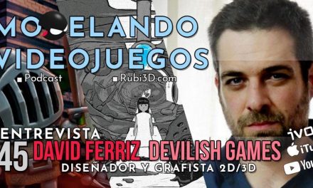 45. Entrevista a David Ferriz – Diseñador y Grafista 2D/3D de Devilish Games